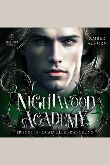 Nightwood Academy Episode 14 - Qualvolle Erweckung - Romantasy-Serie - cover