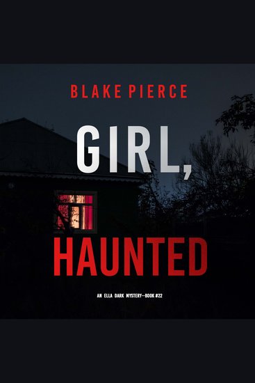 Girl Haunted (An Ella Dark FBI Suspense Thriller—Book 22) - cover