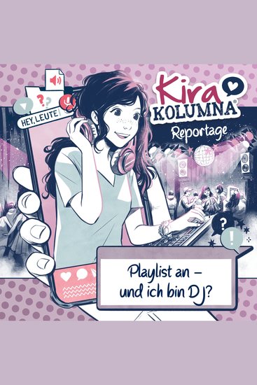 Kira Kolumna Kira Kolumna Reportage Playlist an - und ich bin DJ? - cover