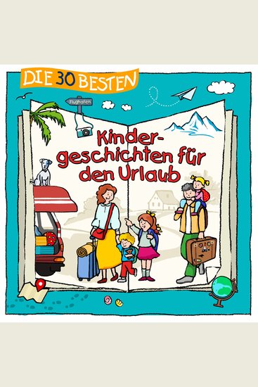 Die 30 besten Kindergeschichten für den Urlaub - cover