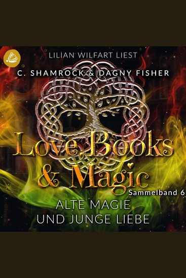 Alte Magie und junge Liebe: Love Books & Magic - Sammelband 6 (Sammelbände Love Books & Magic) - cover
