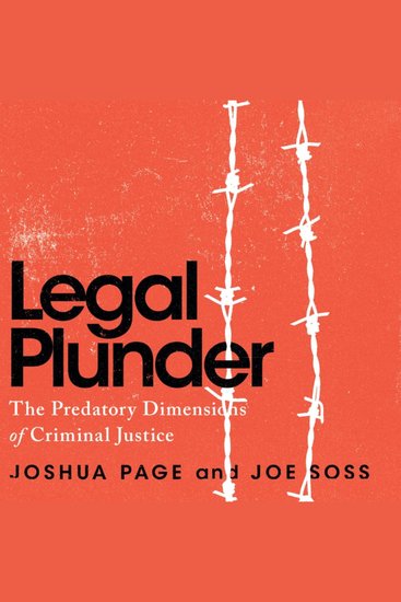 Legal Plunder - The Predatory Dimensions of Criminal Justice - cover
