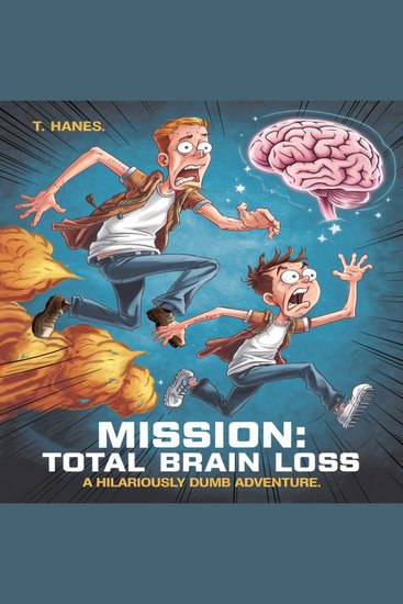 Mission Total Brain Loss - A Hilariously Dumb Adventure - cover