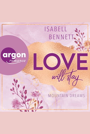 Love will stay - Mountain Dreams Band 3 (Ungekürzte Lesung) - cover