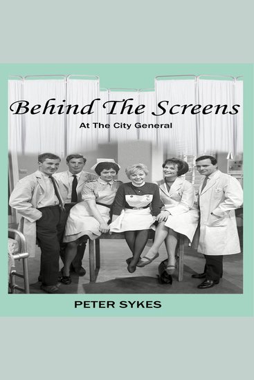 Behind The Screens at the City General - cover