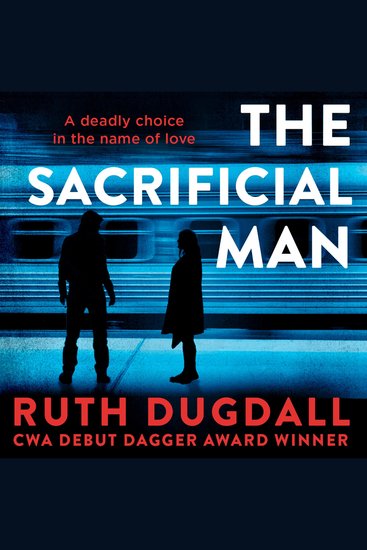 Sacrificial Man The: Don’t miss this gripping psychological suspense crime thriller perfect for fans of TM Logan & Lisa Jewell in 2025! (Cate Austin Book 2) - cover