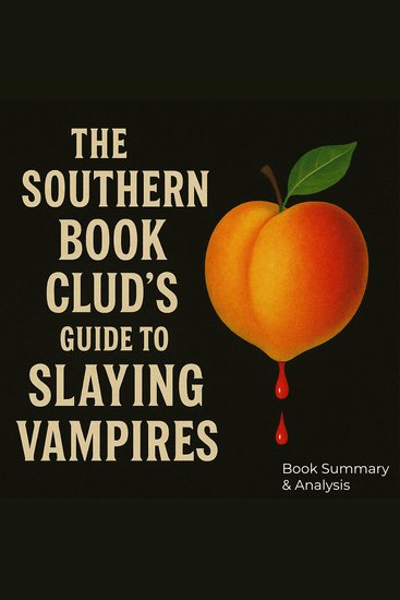 Book summary & analysis of The Southern Book Club’s Guide to Slaying Vampires by Grady Hendrix - cover