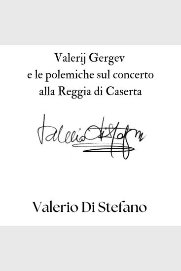 Valerij Gergev e le polemiche sul concerto alla Reggia di Caserta - cover