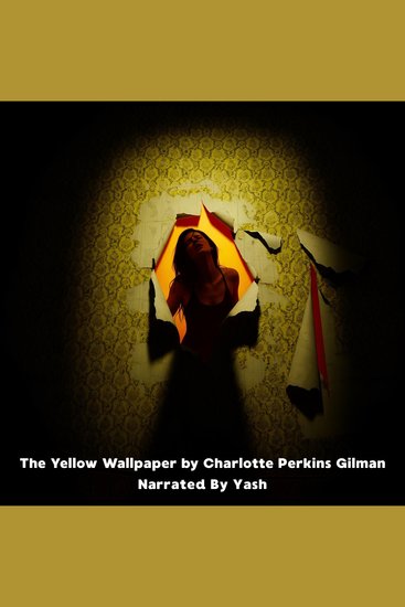 The Yellow Wallpaper by Charlotte Perkins Gilman - Psychological Horror Story - cover