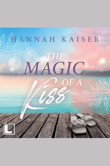 Magic of a Kiss The (ungekürzt) - cover