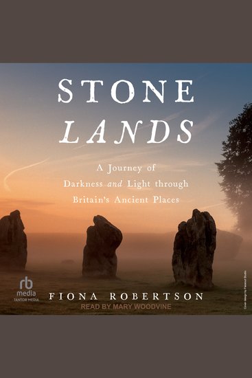 Stone Lands - A Journey of Darkness and Light Through Britain's Ancient Places - cover