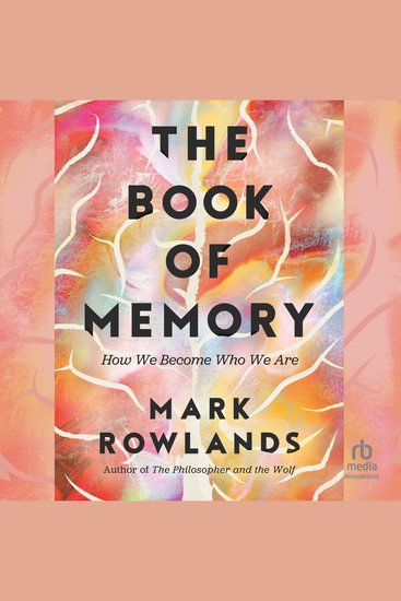 The Book of Memory - How We Become Who We Are - cover