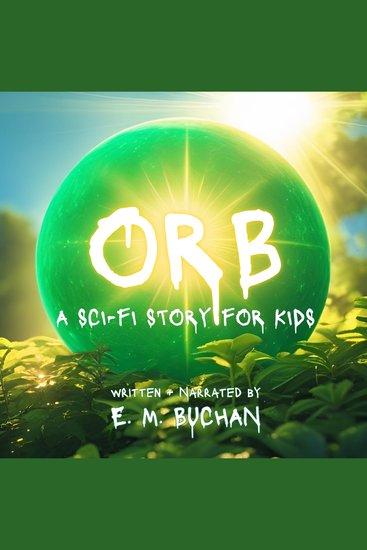 ORB - A Sci-Fi Story For Kids - cover