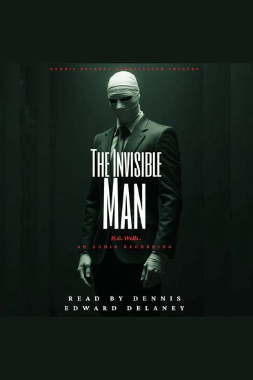 The Invisible Man by HG Wells - Read by Dennis Edward Delaney - cover