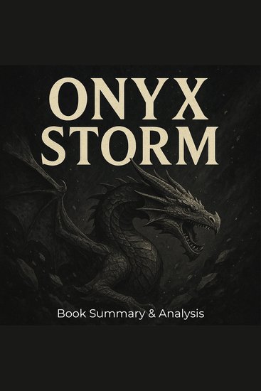 Book summary & analysis of Onyx Storm by Rebecca Yarros - cover