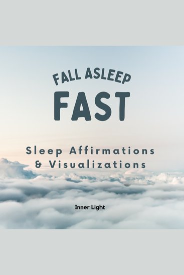 Fall Asleep Fast: Sleep Affirmations & Visualizations - cover