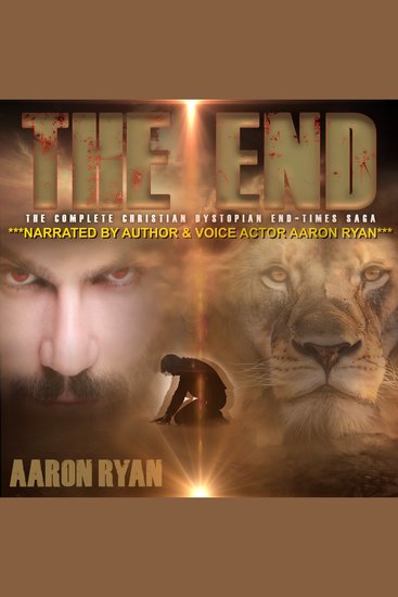 END THE - The Complete Christian Dystopian End-Times Series - cover