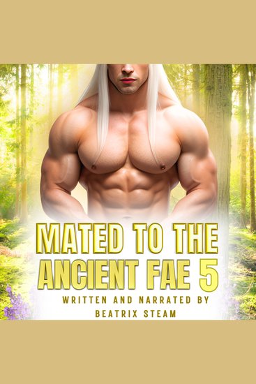 Mated to the Ancient Fae 5 - Spicy Fae Romantasy Fated Mates Romance Short Story - cover