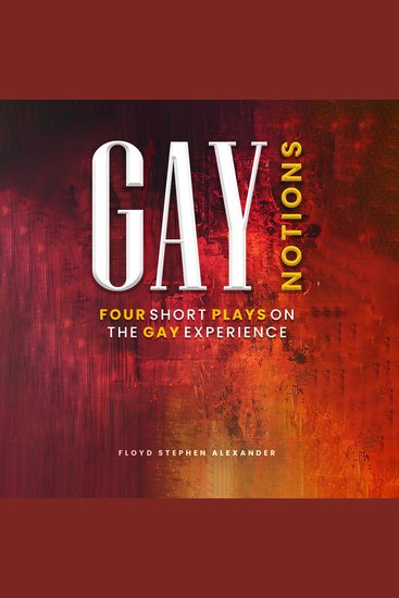 Gay Notions - Four Short Plays On The Gay Experience - cover