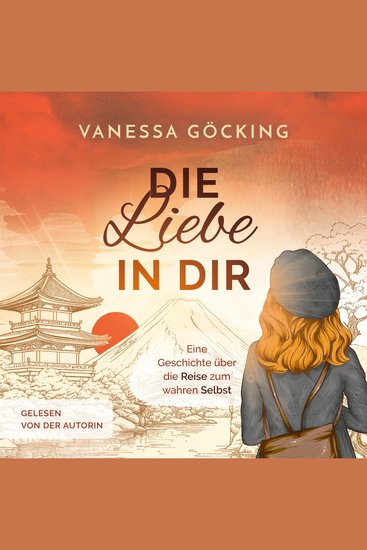 Die Liebe in dir - Eine Geschichte über die Reise zum wahren Selbst - cover
