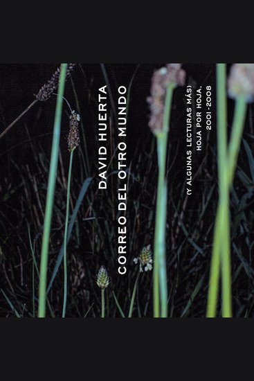 Correo del otro mundo (y algunas lecturas más) - Hoja por Hoja 2001-2008 - cover