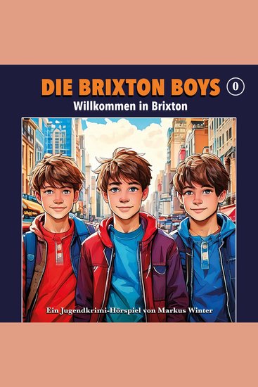 Die Brixton Boys Folge 0: Willkommen in Brixton (Ungekürzt) - cover