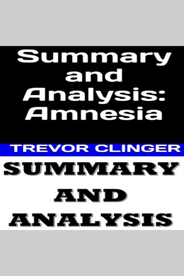 Summary and Analysis: Amnesia - cover