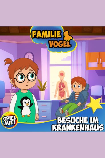 Besuche im Krankenhaus - Familie Vogel - cover