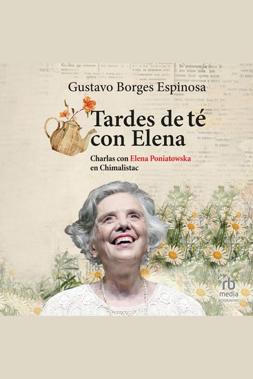 Tardes de té con Elena - Charlas con Elena Poniatowska en Chimalistac - cover
