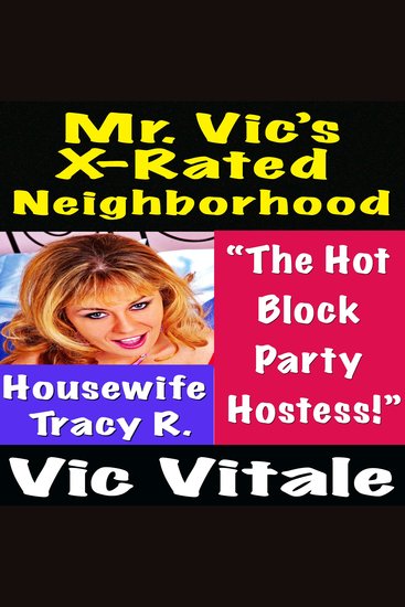 Mr Vic’s X-Rated Neighborhood “The Hot Block Party Hostess!” - cover