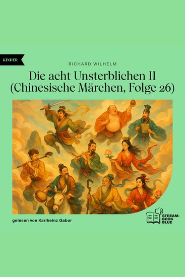 Die acht Unsterblichen II (Chinesische Märchen Folge 26) - cover