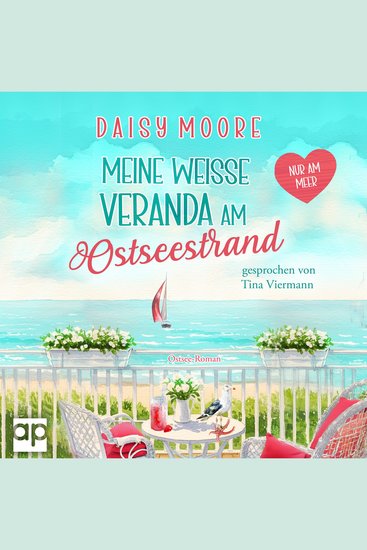 Meine weiße Veranda am Ostseestrand - Ostsee-Roman - cover