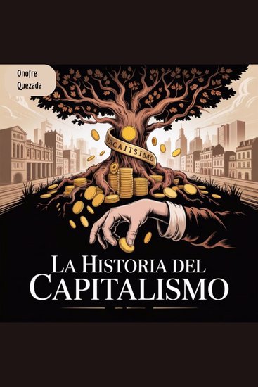 La Historia del Capitalismo - cover