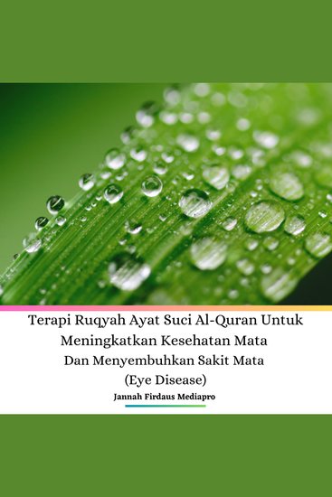 Terapi Ruqyah Ayat Suci Al-Quran Untuk Meningkatkan Kesehatan Mata Dan Menyembuhkan Sakit Mata (Eye Disease) - cover