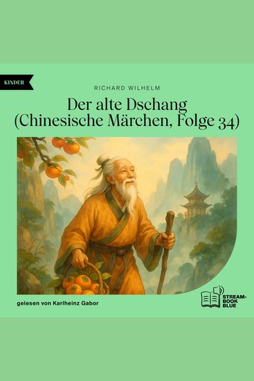 Der alte Dschang (Chinesische Märchen Folge 34) - cover