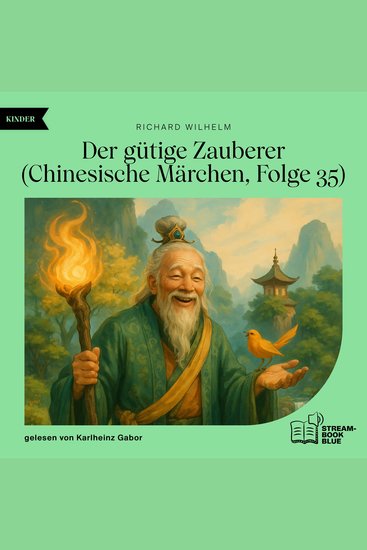 Der gütige Zauberer (Chinesische Märchen Folge 35) - cover
