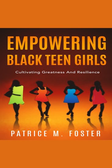 Empowering Black Teen Girls - Cultivating Greatness and Resilience - cover
