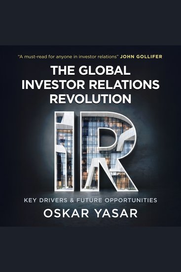 The Global Investor Relations Revolution - Key drivers and future opportunities - cover