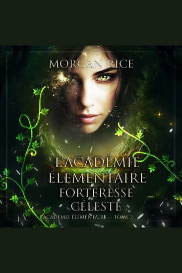 L’Académie Élémentaire: Forteresse Céleste (L’Académie Élémentaire — tome 2) - Narration par une voix synthétisée - cover