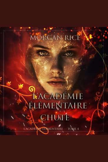 L’Académie Élémentaire: Chute (L’Académie Élémentaire — tome 4) - Narration par une voix synthétisée - cover