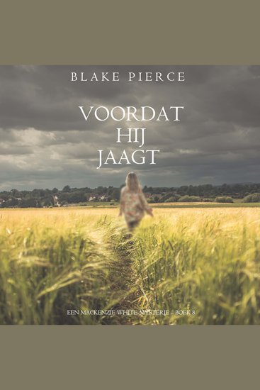 Voordat hij Jaagt (Een Mackenzie White-mysterie – Boek 8) - Digitaal voorgelezen door een electronisch gegenereerde stem - cover