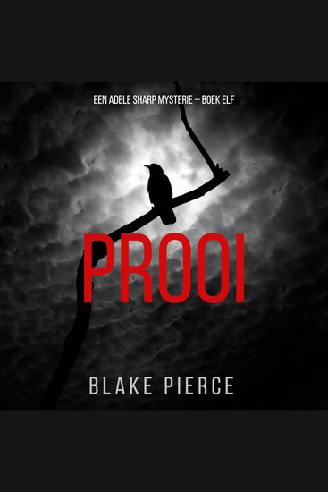 Prooi (Een Adele Sharp Mysterie – Boek Elf) - Digitaal voorgelezen door een electronisch gegenereerde stem - cover