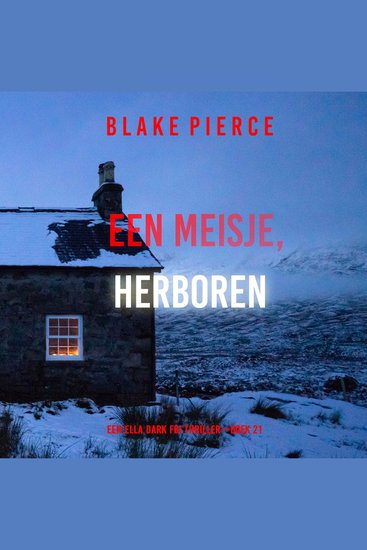 Een Meisje Herboren (Een Ella Dark FBI Thriller—Boek 21) - Digitaal voorgelezen door een electronisch gegenereerde stem - cover