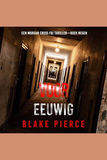 Voor Eeuwig (Een Morgan Cross FBI Thriller—Boek Negen) - Digitaal voorgelezen door een electronisch gegenereerde stem - cover