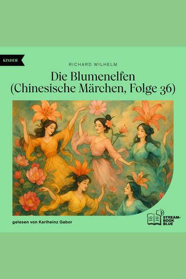 Die Blumenelfen (Chinesische Märchen Folge 36) - cover