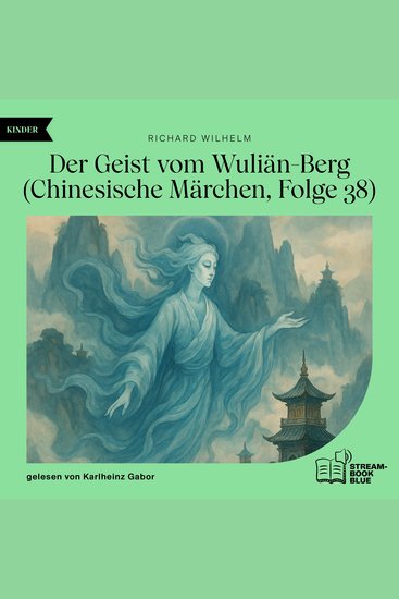 Der Geist vom Wuliän-Berg (Chinesische Märchen Folge 38) - cover