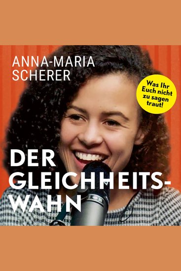 Der Gleichheitswahn: Was Ihr Euch nicht zu sagen traut! - cover