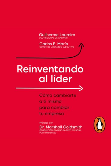 Reinventando al líder - Cómo cambiarte a ti mismo para cambiar tu empresa - cover