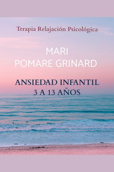 ANSIEDAD INFANTIL - Terapia Relajación Psicológica - cover