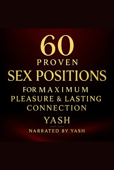 60 Proven Sex Positions for Maximum Pleasure & Lasting Connection - cover